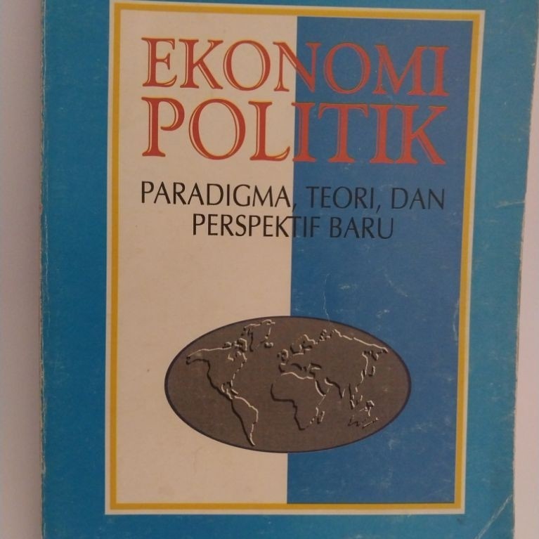 Ekonomi Politik: Paradigma, Teori, dan Perspektif Baru karya Didik J. Rachbini
