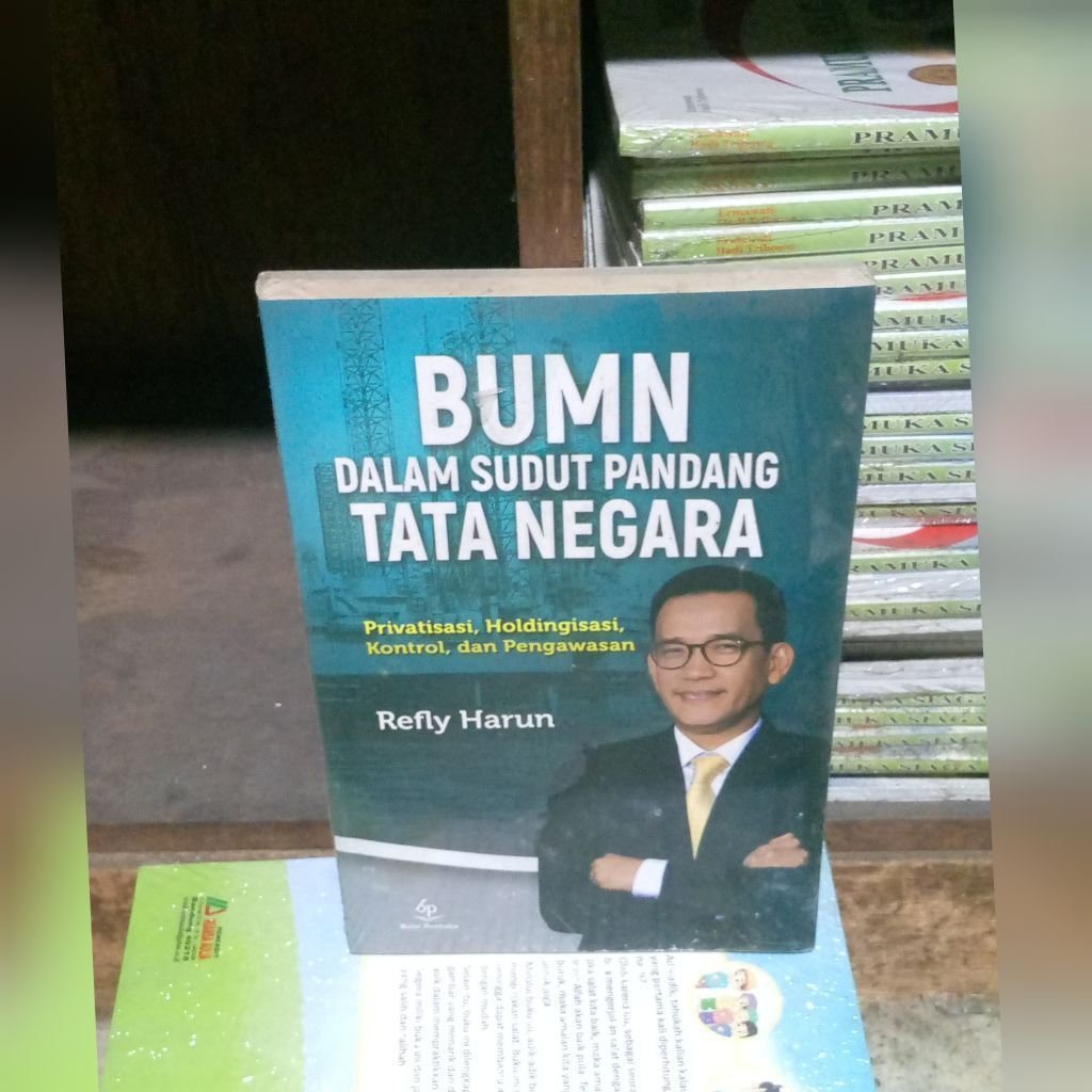 BUMN Dalam Sudut Pandang Tata Negara : Privatisasi, Holdingisasi, Kontrol dan Pengawasan-Penulis: Re