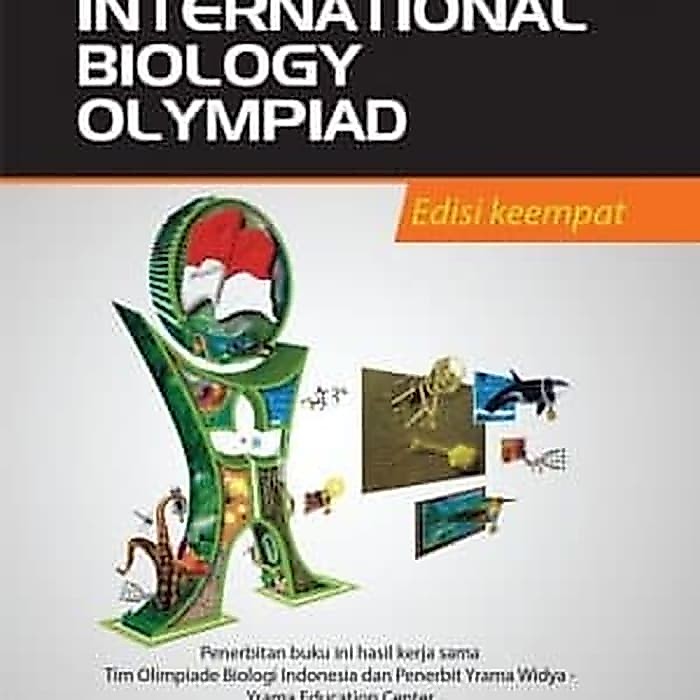 LATIHAN SOAL DAN SOLUSI INTERNATIONAL BIOLOGY OLYMPIAD SMA EDISI KEEMPAT