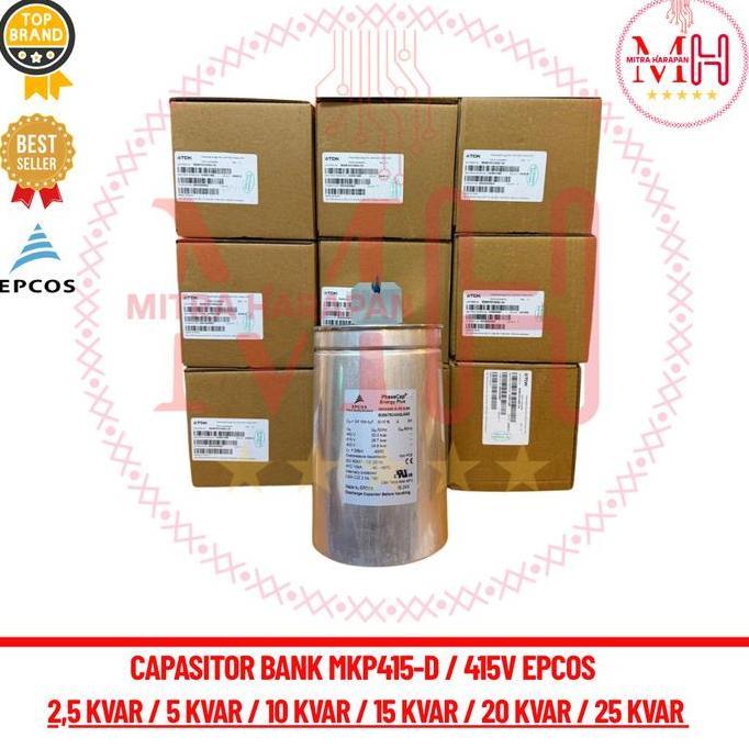 CAPASITOR EPCOS 2,5 KVAR / 5 KVAR / 10 KVAR / 15 KVAR / 20 KVAR / 25 KVAR 415V 3PHASE MKP415-D EPCOS