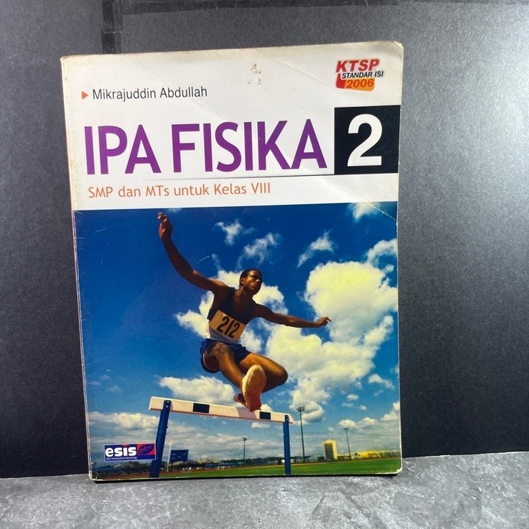 Buku IPA Fisika kelas 8, VIII, SMP/MTs, Esis, KTSP 2006, Mikrajuddin Abdullah