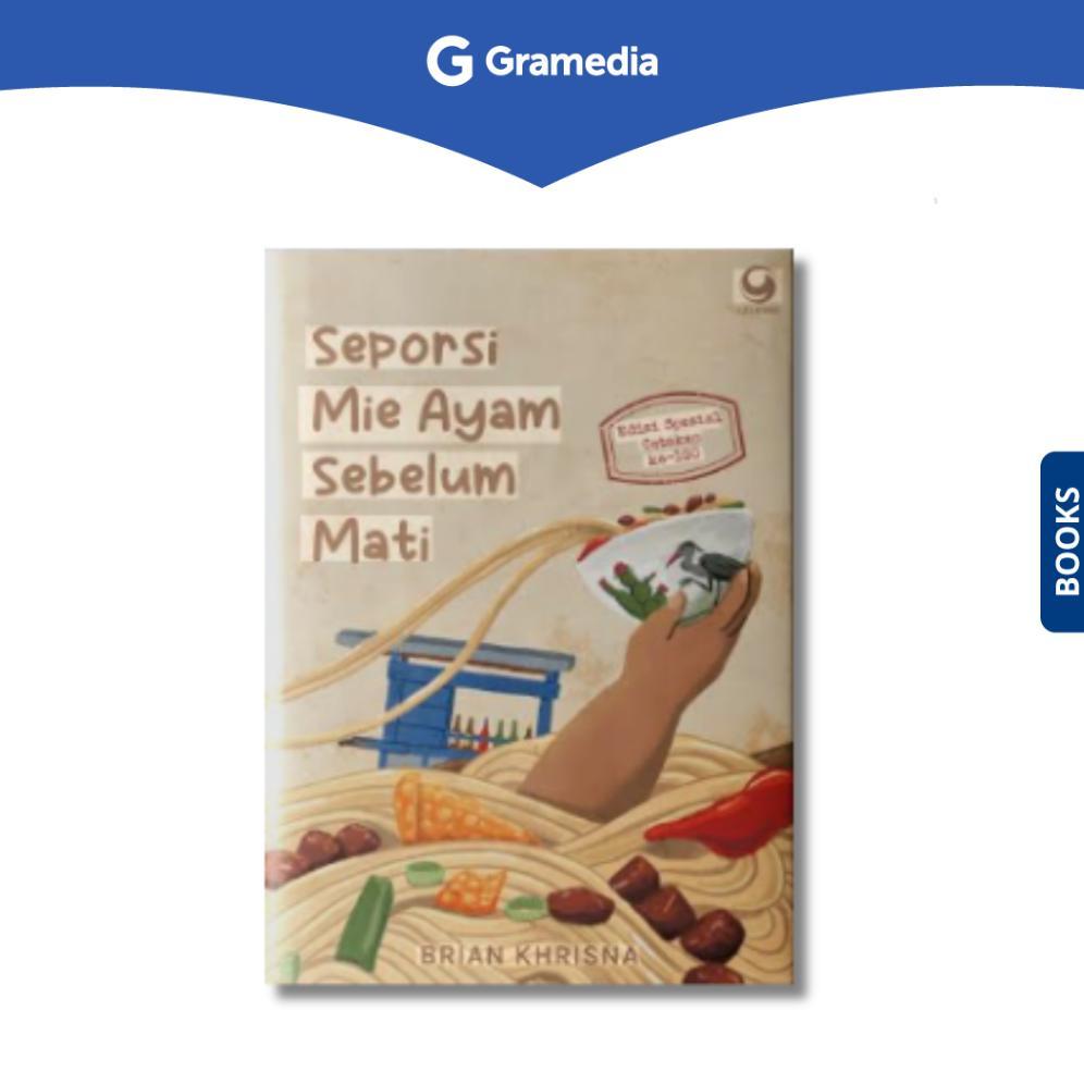 Gramedia Depok - Seporsi Mie Ayam Sebelum Mati (Cetakan ke-100)