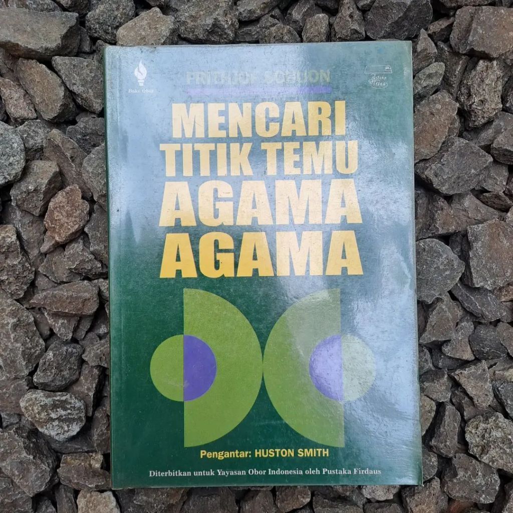 MENCARI TITIK TEMU AGAMA AGAMA - Frithjof Schuon