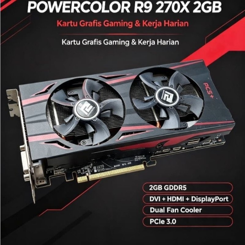 VGA CARD POWER COLOR R9 270X 2GB GDDR5 - DUAL FAN - Second Normal Siap Pakai