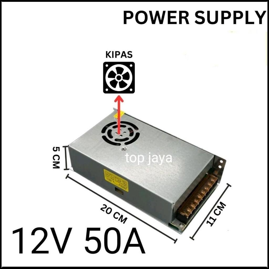 Power Top Jaya Psu 50A 12V 600W Power Supply 12Volt 50 Amper Trafo/Travo Indoor 50A 12Volt