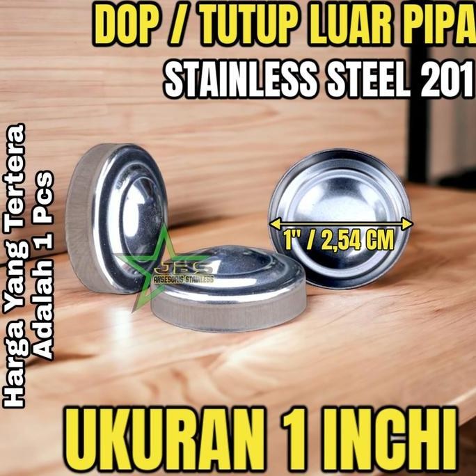~@~@~@~@] Tutup Luar/Dop Pipa stainless 1" inchi