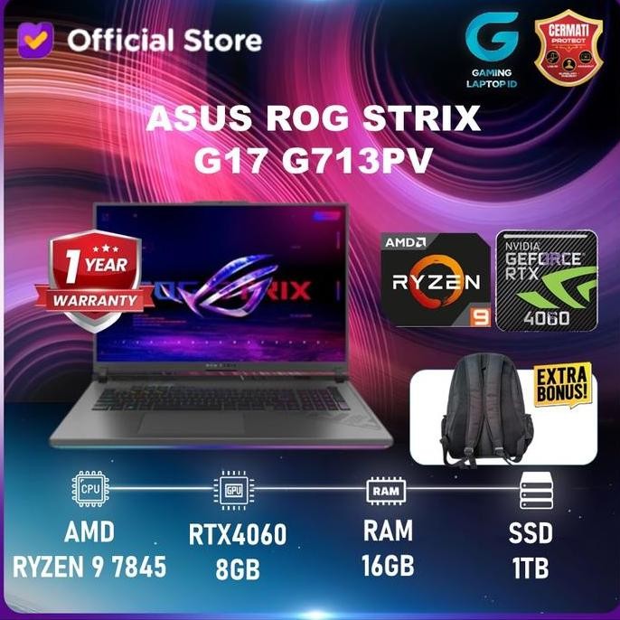 LAPTOP GAMING ASUS ROG STRIX G17 G713PV RYZEN 9 7845 32G 1TB RTX4060 ORIGINAL DAN TERPERCAYA