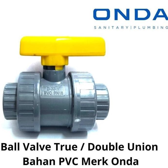 ONDA DOUBLE UNION ONDA 1"Stop Kran 1" Onda Stop Kran PVC onda 1" Ball Valve 1" Onda Stop Keran 1" wa