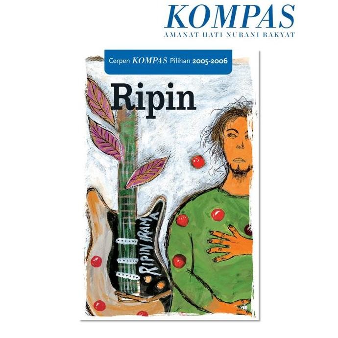 Cerpen Kompas Pilihan 2005-2006 - RIPIN