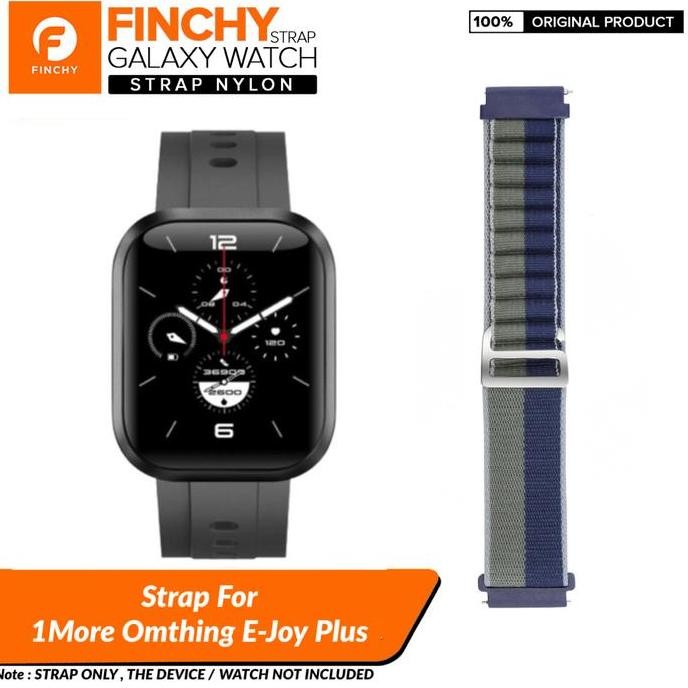 TERMURAH - Finchy nylon strap more omthing Ejoy plus replment wristband