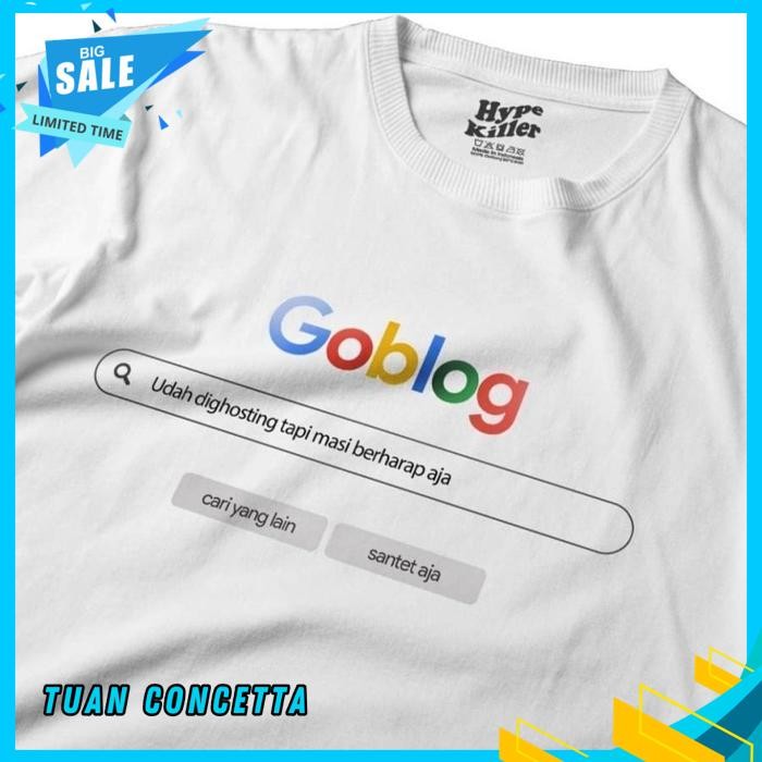 KAOS TSHIRT BAJU OBRAL MURAH COMBED 30S DISTRO GOBLOG GOOGLE GOBLOK POLOS CUSTOM INDONESIA PRIA WANI