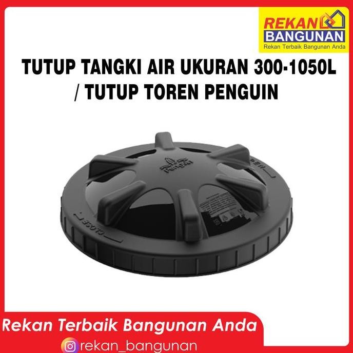 Tutup Toren | Penguin Tutup Toren 300 - 1050 Liter Original