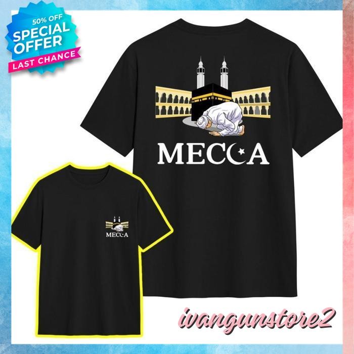 BAHAN BERKUALITAS KAOS TSHIRT BAJU MURAH DISTRO DAKWAH HAJI MECCA MAKKAH MEKAH SAUDI UMROH SOUVENIR 