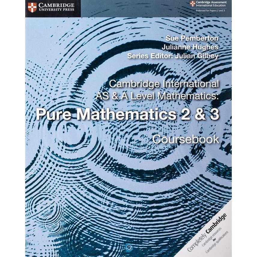 Cambridge AS & A Level Mathematics: Pure Mathematics 2 & 3 Coursebook