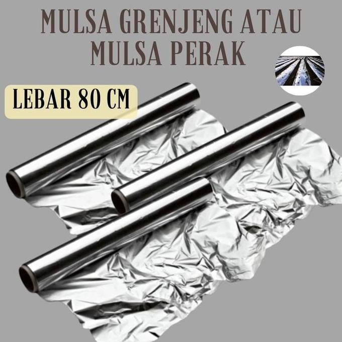 Plastik Mulsa Perak 80 Cm Mulsa Grenjeng Peralatan Berkebun SRA