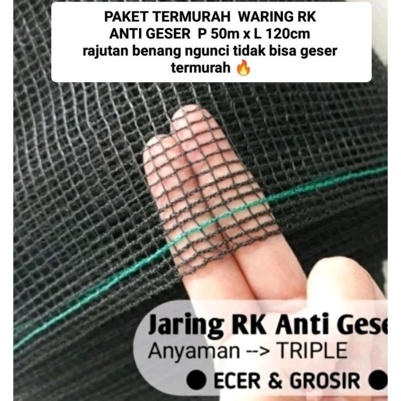 SENHA PAKET PROMO  WARING RK ANTI GESER P 50M X L 120CM RAJUTAN BENANG DOBLE