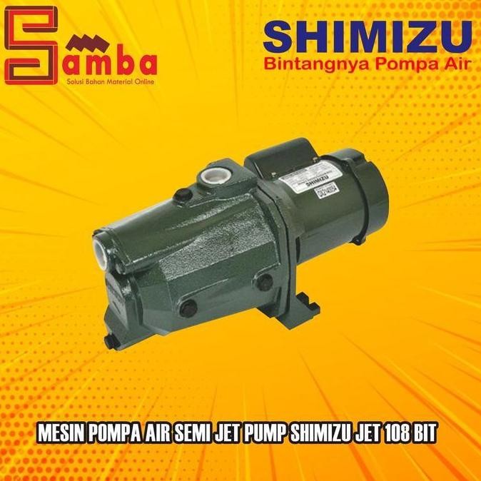 Shimizu Jet 108 Mesin Pompa Air Semi Jet Pump Shimizu Jet 108 Bit