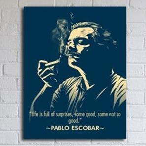 POSTER DINDING PABLO ESCOBAR ART QUOTE FBBOOK