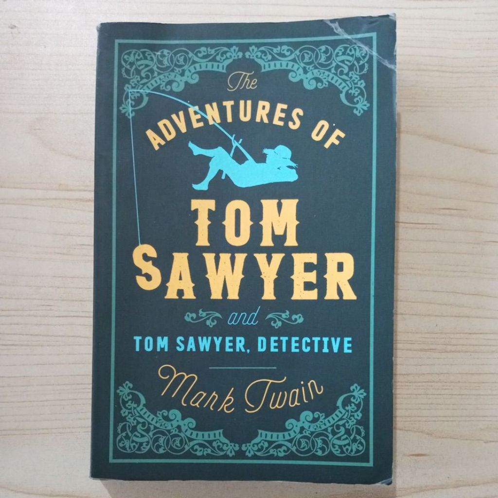 NOVEL THE ADVENTURES OF TOM SAWYER AND TOM SAWYER DETECTIVE BY MARK TWAIN