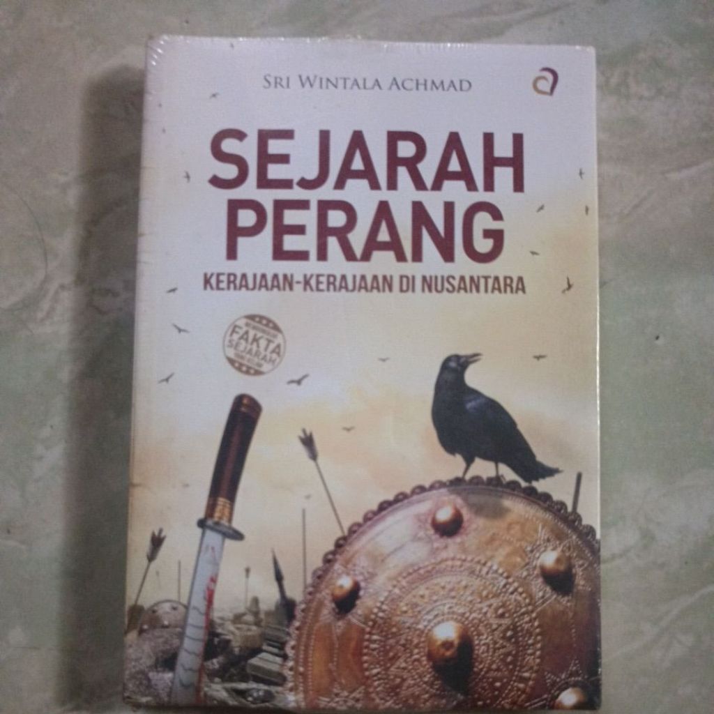 Sejarah perang kerajaan-kerajaan dinusantara - Sri Wintala Achmad
