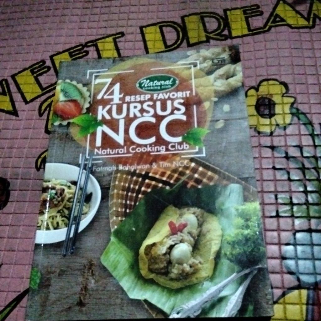 74 RESEP FAVORIT KURSUS NCC NATURAL COOKING CLUB