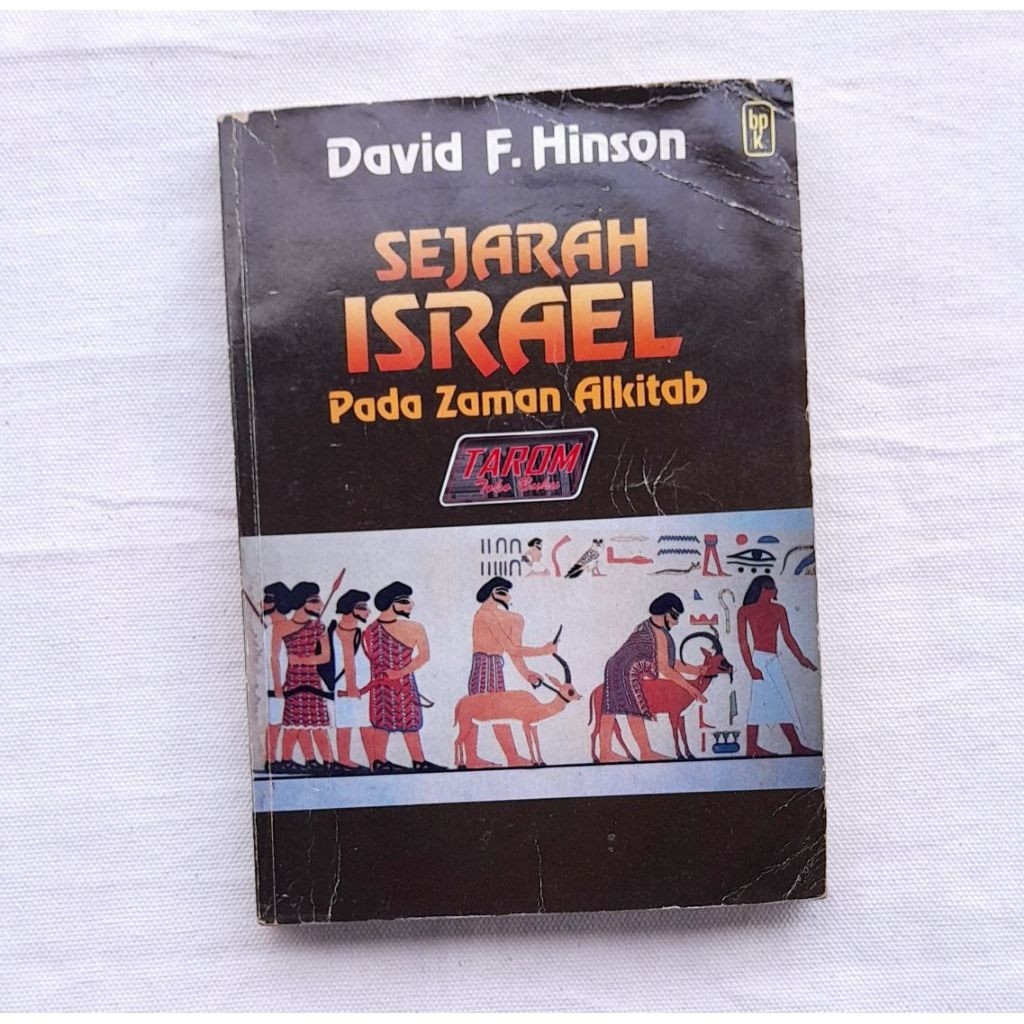 SEJARAH ISRAEL Pada Zaman ALKITAB : David F. Hinson