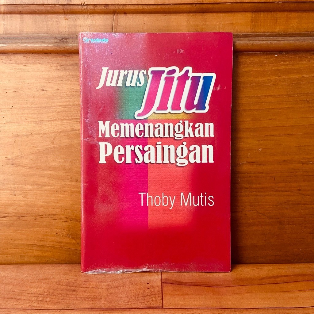 BUKU JURUS JITU MEMENANGKAN PERSAINGAN - ORIGINAL - THOBY MUTIS