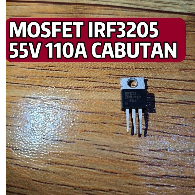 MOSFET IRF3205 55V 110A CABUTAN SESUAI POTO