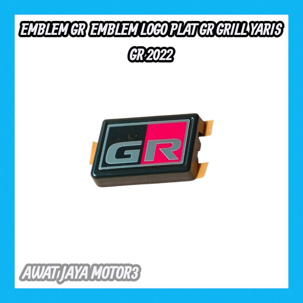EMBLEM GR  EMBLEM LOGO PLAT GR GRILL YARIS GR 2022