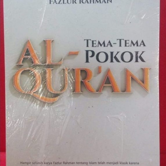 Tema-Tema Pokok Al-Quran - Fazlur Rahman