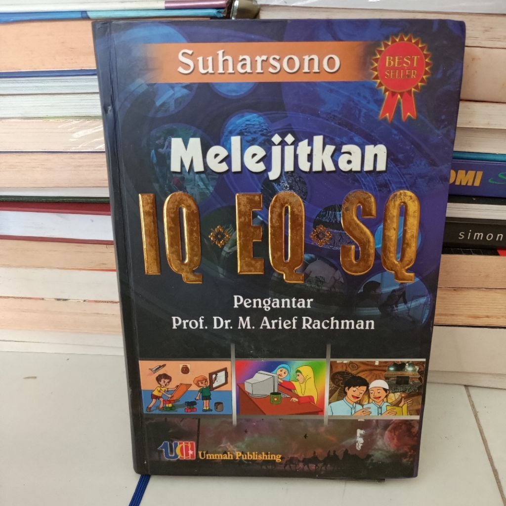 Buku melejitkan IQ, EQ, SQ. Suharsono