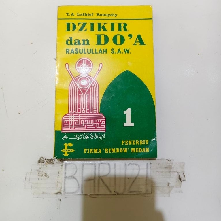 buku dzikir dan doa RASULULLAH S.A.W jilid 1 by T. A. LATHIEF ROUSYDIY