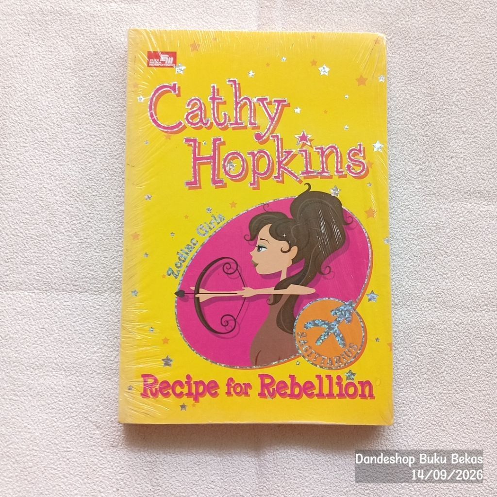 Cathy Hopkins Zodiac Girls Recipe for Rebellion Sagittarius _ oleh Cathy Hopkins Zodiac Girls Series