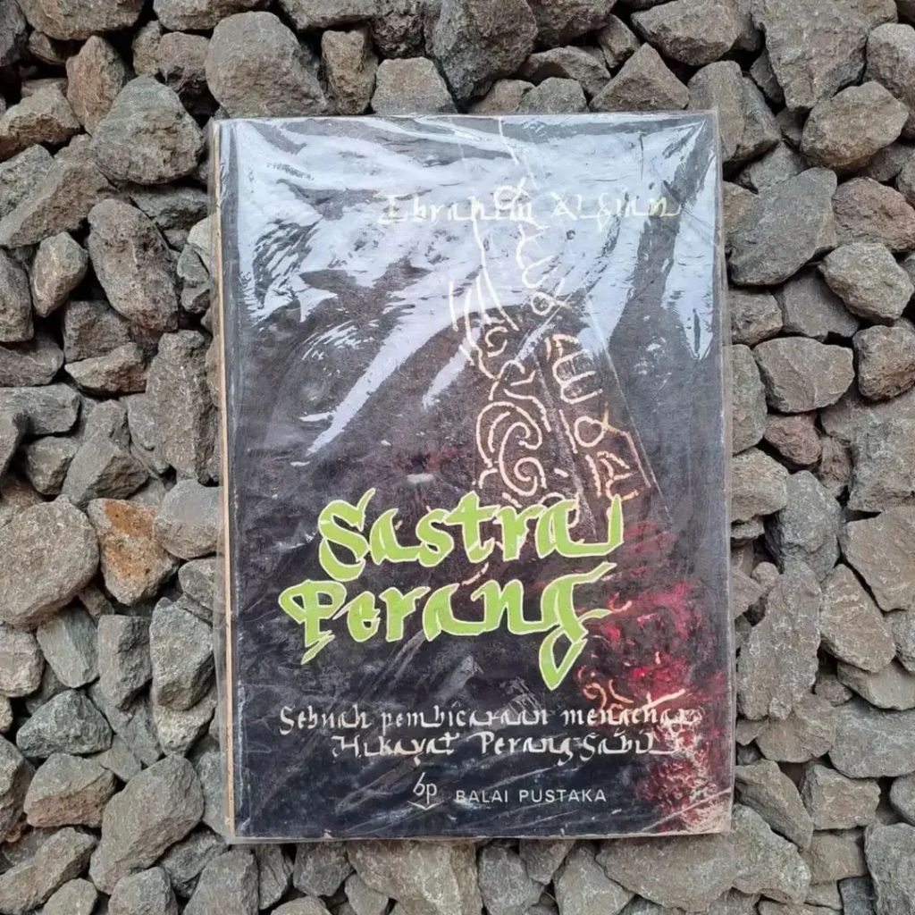 SASTRA PERANG SEBUAH PEMBICARAAN MENGENAI HIKAYAT PERANG SABIL - Ibrahim Alfian
