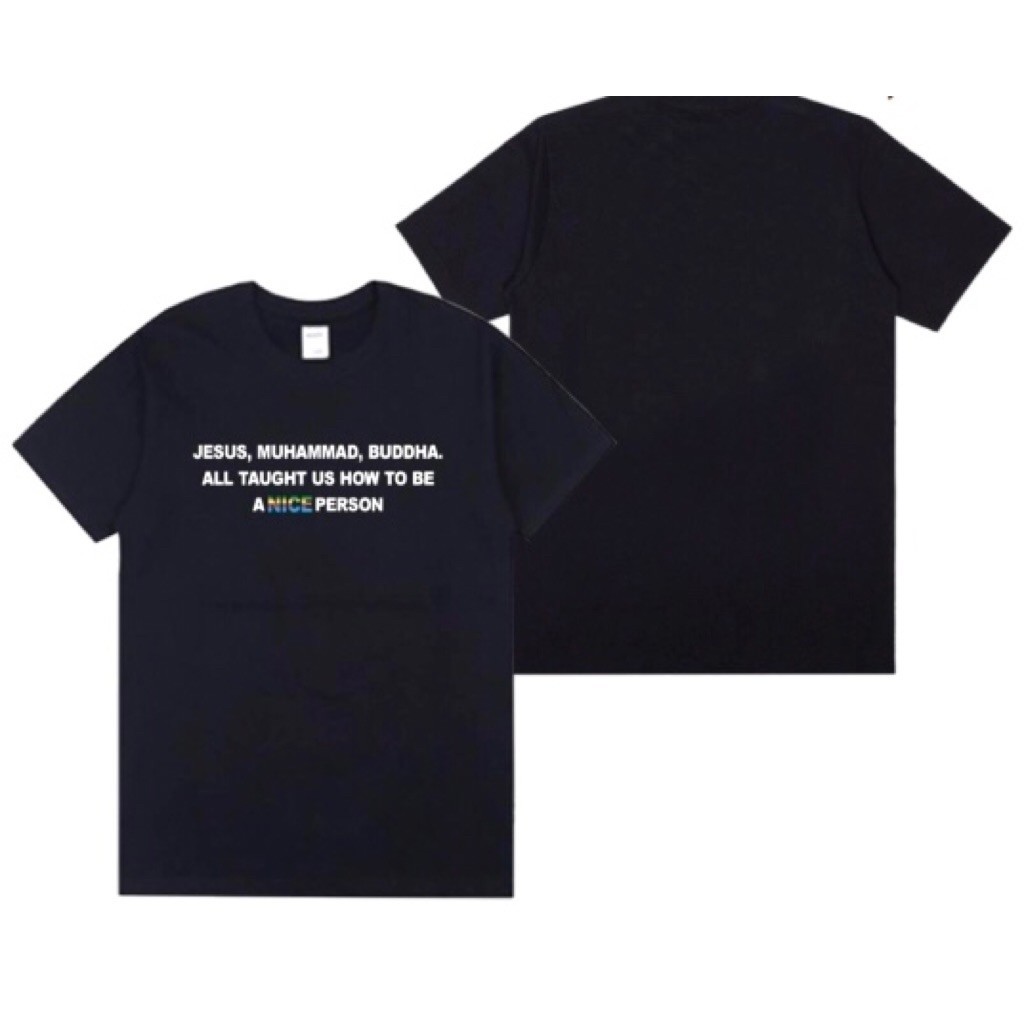 BAJU KAOS JESUS MUHAMMAD BUDDHA ALL TAUGHT US HOW TO BE A NICE PERSON KAOS VIRAL