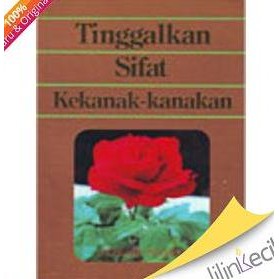 Tinggalkan Sifat Kekanak-kanakan (J. Oswald Sanders)