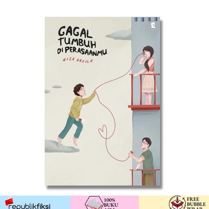 Buku Gagal Tumbuh Di Perasaanmu - Riza Ardila - Gradien Mediatama