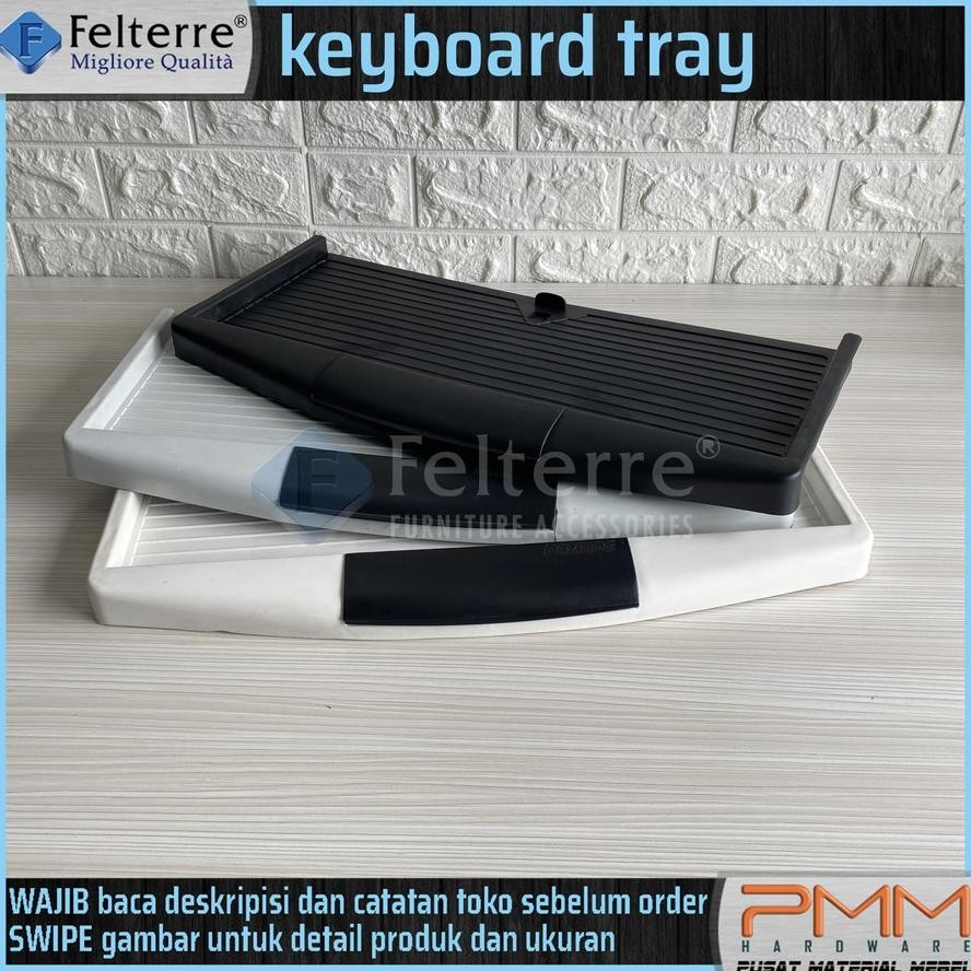 keyboard tray pvc FELTERRE | tatakan mat sliding rel laci meja komputer