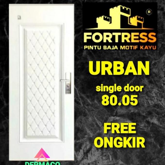 Terbaik Pintu Baja Fortress Urban 80.05 Putih / Pintu Kamar / Pintu Baja 100% Ori