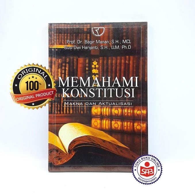 Memahami Konstitusi Makna dan Aktualisasi - Bagir Manan
