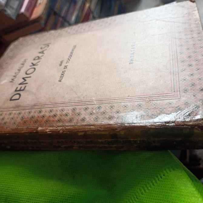 MASALAH DEMOKRASI(DEMO RACY IN AMERICA) Alexis de Tocqueville/Sumantri Mertodipuro.Bharatara 1961 Or