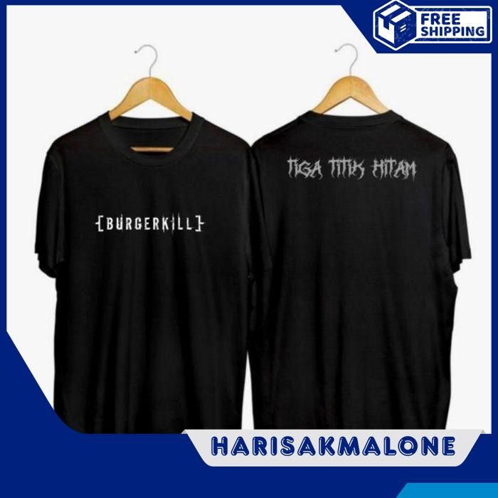 PROMO TERBARU KAOS TSHIRT BAJU OBRAL MURAH COMBED 30S DISTRO BURGERKILL TIGA TITIK HITAM BURGER KILL
