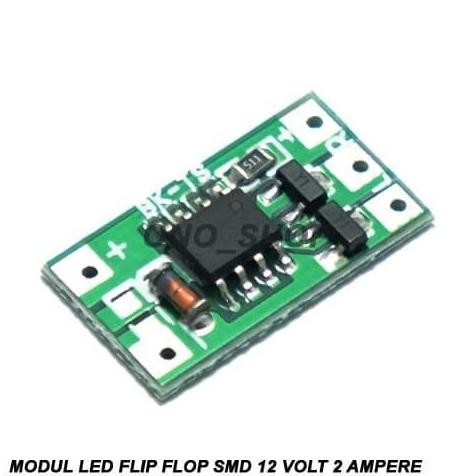 Modul Led Flip Flop SMD 12 Volt 2 Ampere
