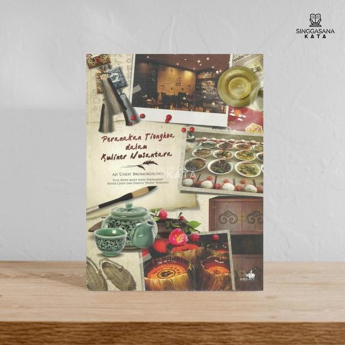TERBARU Peranakan Tionghoa dalam Kuliner Indonesia - Aji "Chen" Bromokusumo