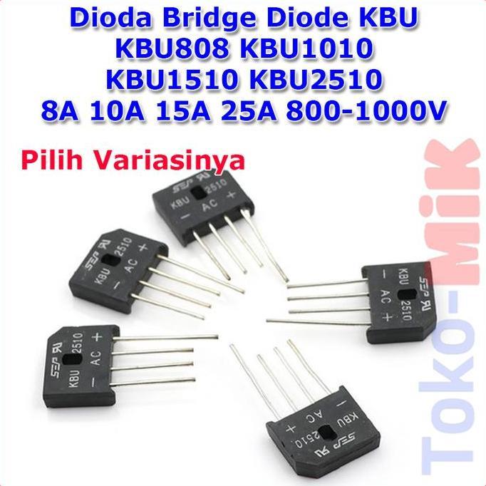 DIODA BRIDGE DIODE KBU KBU808 KBU-808 KBU1510 KBU-1510 KBU2510 KBU-2510 KBU810 KBU-810 800V 1000V 8A