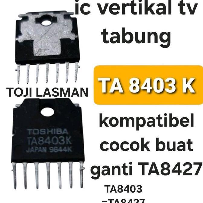 LINEAR TA8403K TA8403 TA 8403 K TA8427K TA8427 TA 8427 K IC VERTIKAL TV