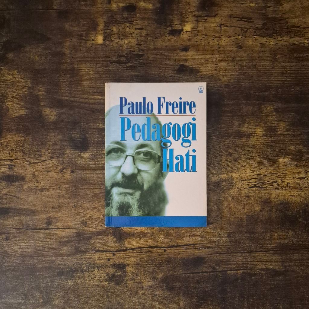 PEDAGOGI HATI - PAULO FREIRE