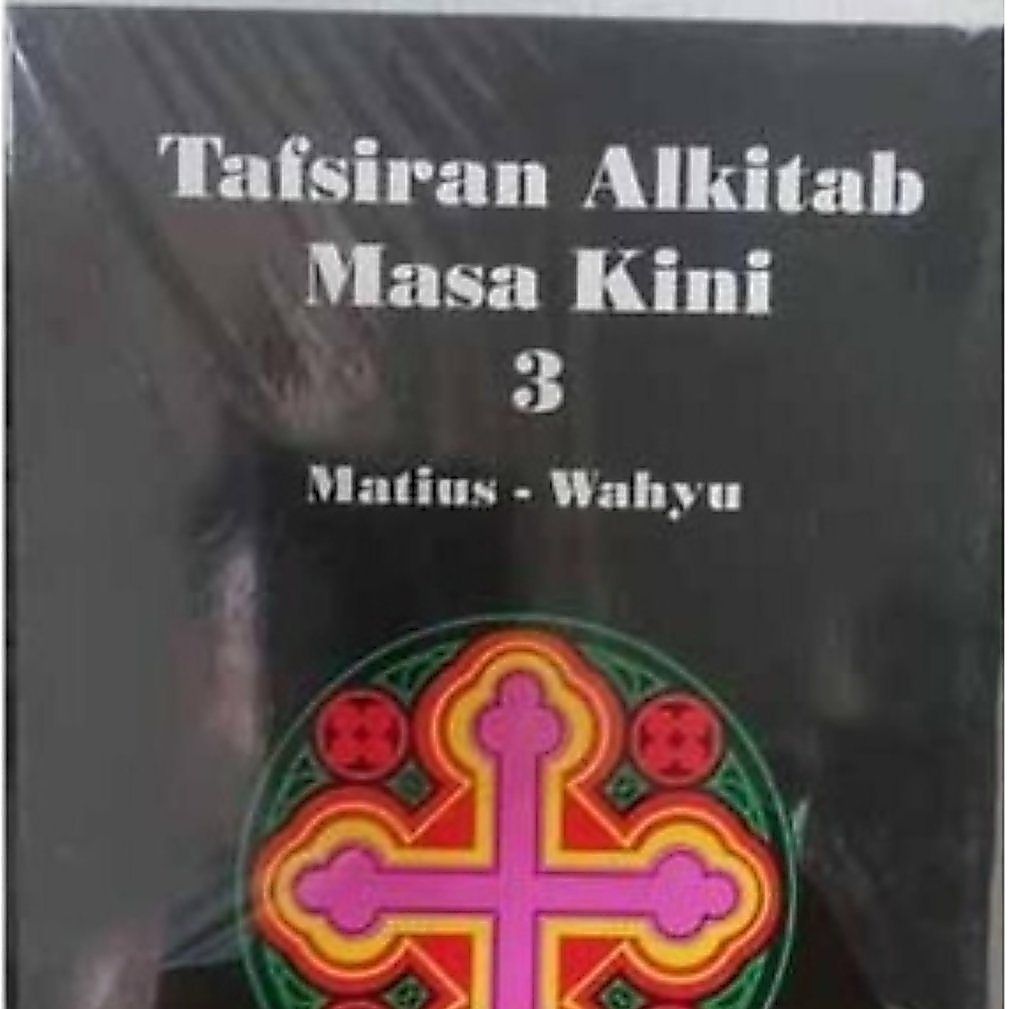 Tafsiran Alkitab Masa Kini 3 (Matius-Wahyu)