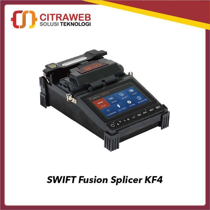 SWIFT FUSION SPLICER KF4 (FO SPLICER) ORIGINAL DAN TERPERCAYA