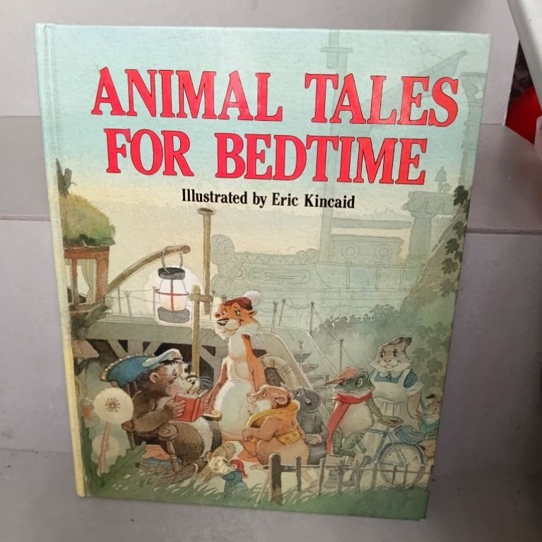 Buku Animal Tales for Bedtime Illustrated by Eric Kincaid Cerita Anak